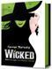Wicked. Життя та часи Злої Відьми Заходу - Грегори Магуайр